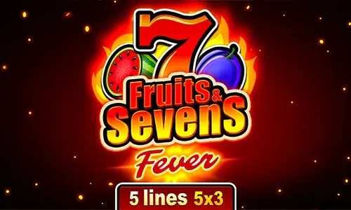 Fruits & Sevens: Fever