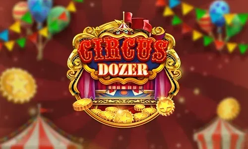 CIRCUS DOZER