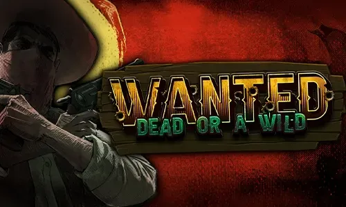 Wanted Dead or A Wild