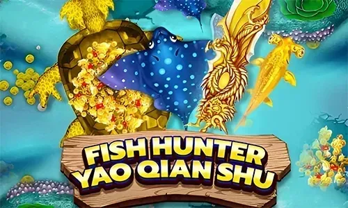 Fish Hunting Yao Qian Shu