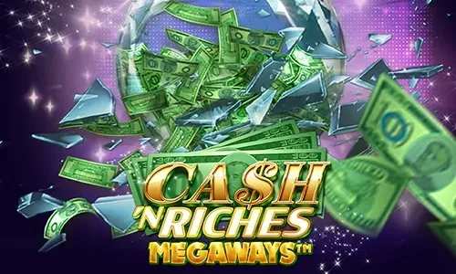 Cash 'N Riches Megaways™
