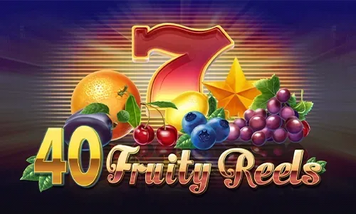 40 Fruity Reels