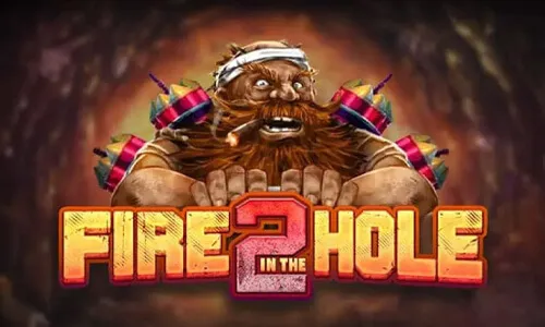 Fire in the Hole 2