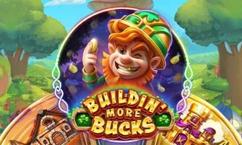 Buildin' More Bucks