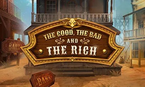 The Good, The Bad and The Rich