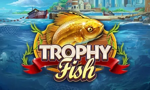 Trophy Fish