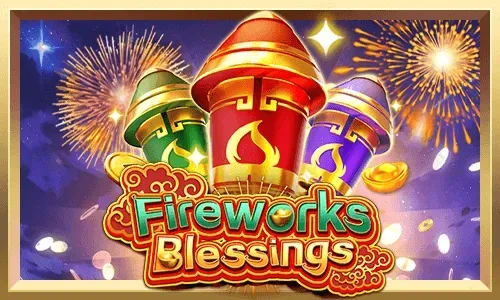 Fireworks Blessings