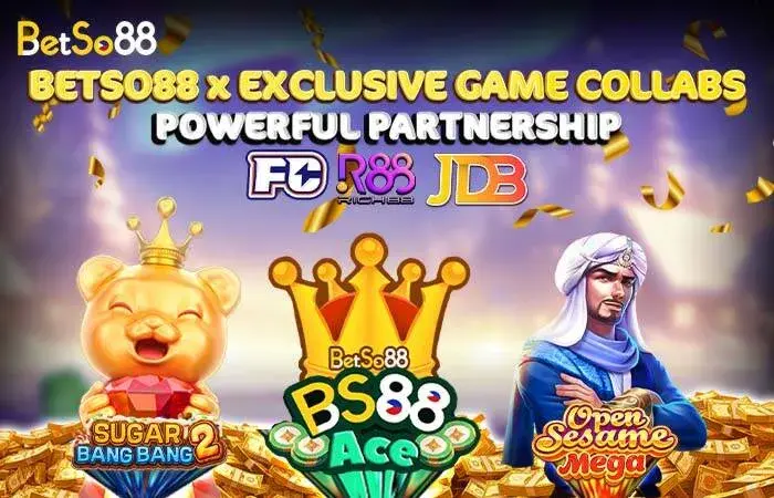 Betso88 exclusive collabs with FC Sugar Bang Bang 2, Open Sesame Mega, and R88 BS88 Ace