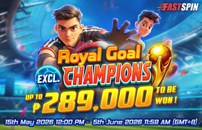 Fastspin Royal Goal Champions exclusive tournament at Betso88 up to PHP289,000 May to June 2026