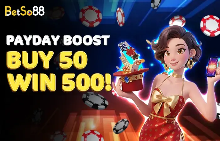 Betso88 Payday Boost deposit PHP50 get PHP50 bonus unlock at promo wallet PHP600 max withdraw PHP500